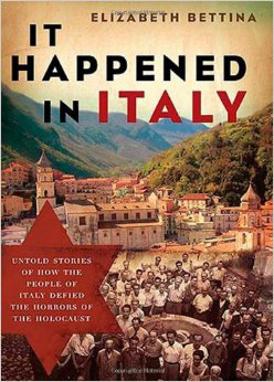 It Happened in Italy: Stories of How the People of Italy Defied the Horrors of the Holocaust<br>